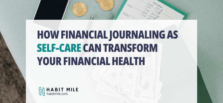 How Financial journaling as Self-care can transform your Financial Health